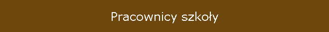 Pracownicy szkoy